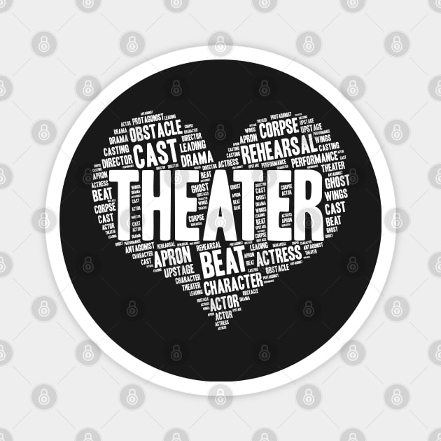 Theater Gifts Heart Drama Love Actress Actor design Magnet by theodoros20